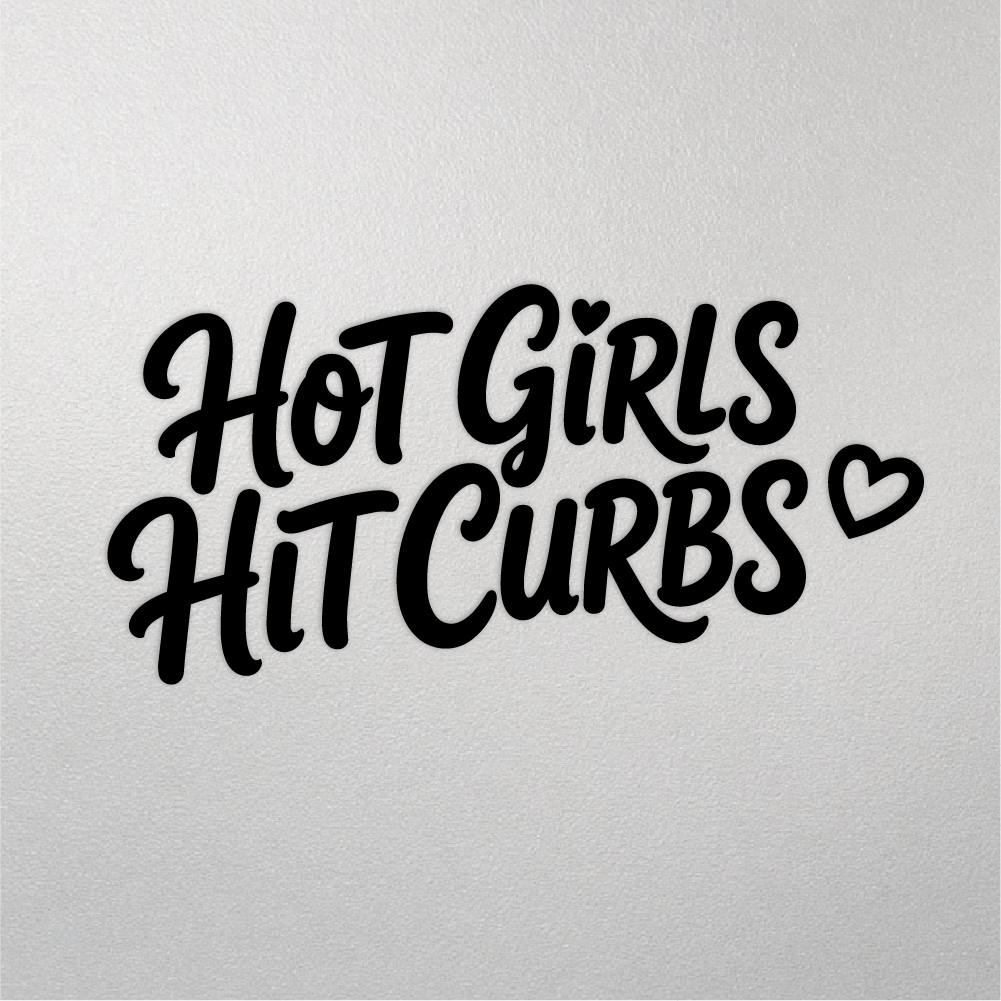 Hot Girls Hit Curbs decal in Black