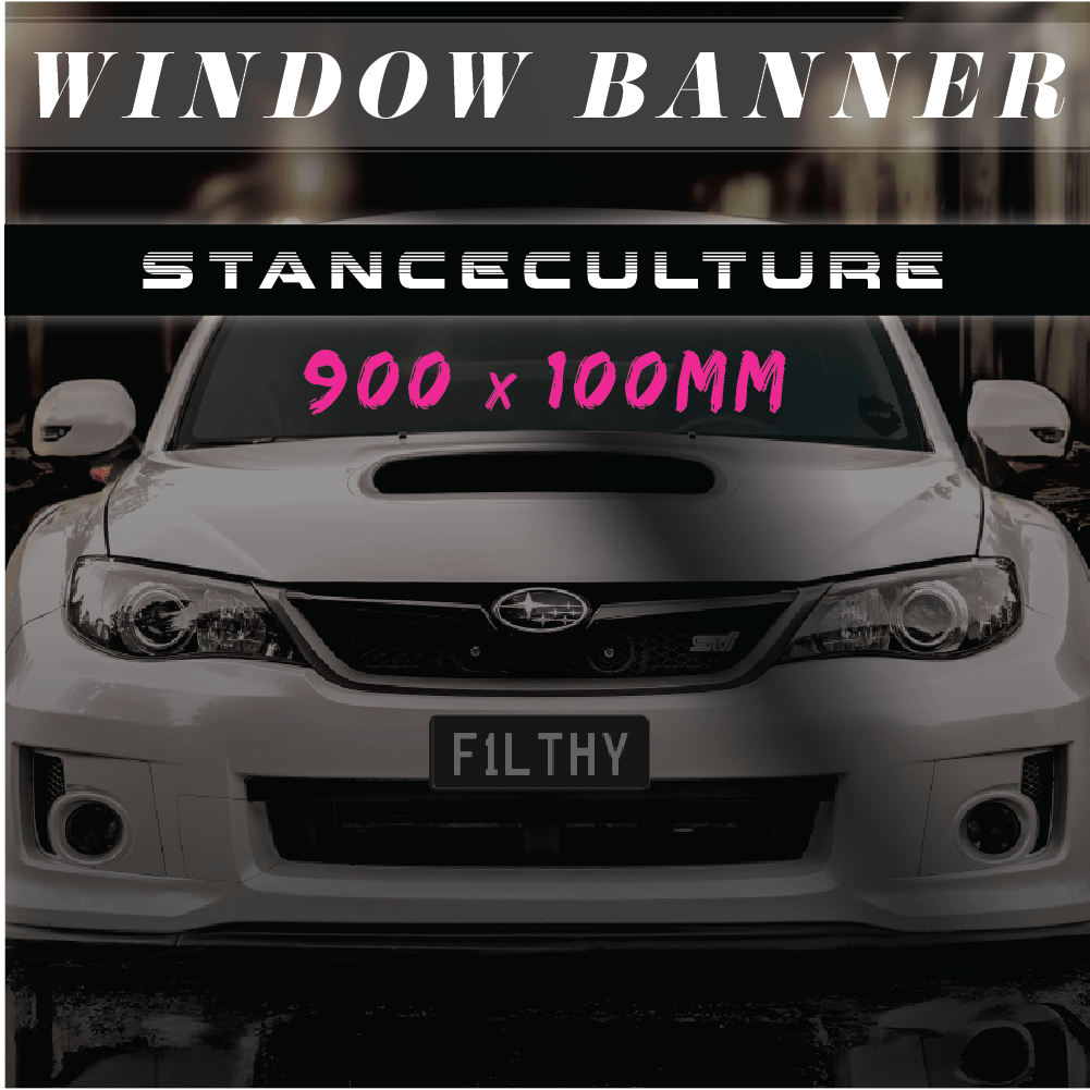 Stance Culture - Windscreen Banner - Filthy Dog Decals