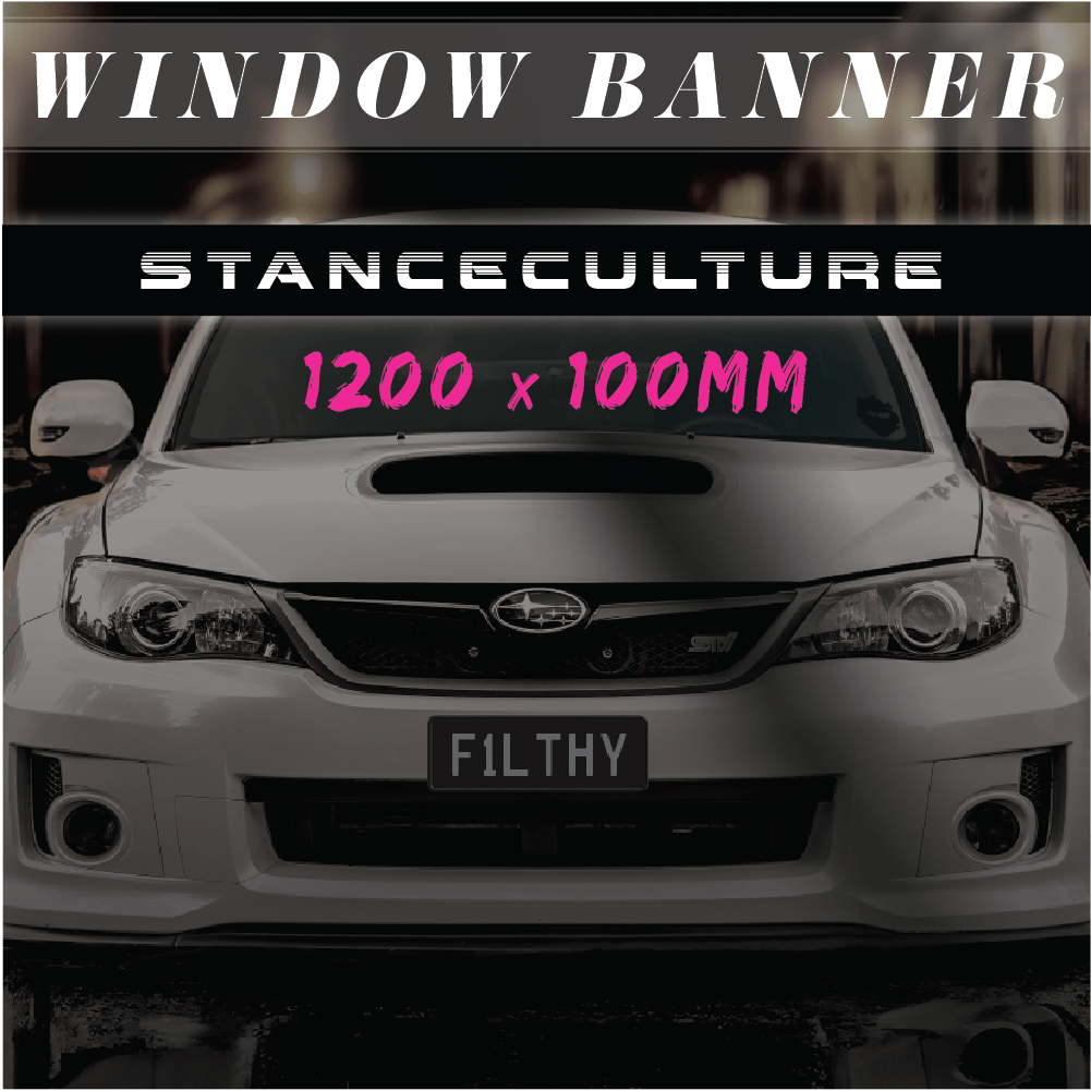 Stance Culture - Windscreen Banner - Filthy Dog Decals