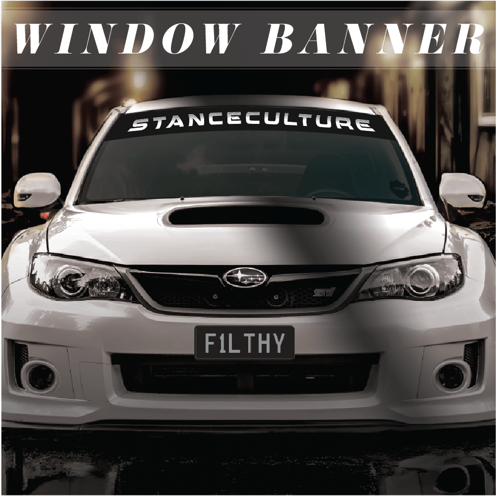 Stance Culture - Windscreen Banner - Filthy Dog Decals