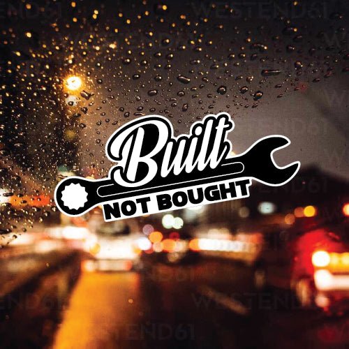Built not bought - Sticker - Filthy Dog Decals