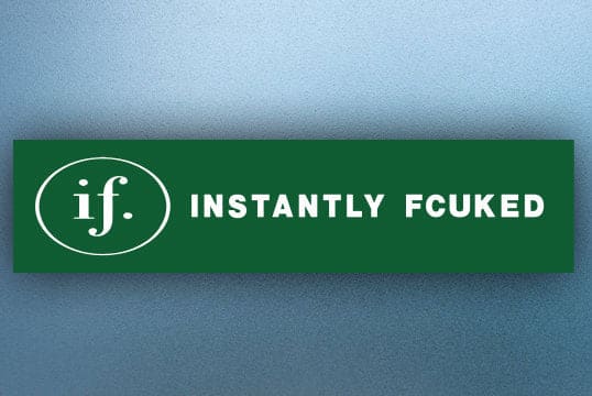 Instantly Fcuked - Sticker - Filthy Dog Decals